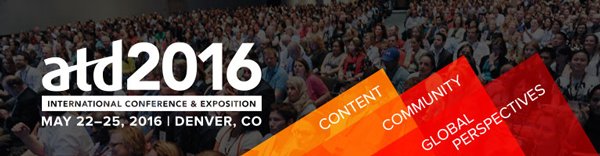 ATD 2016 Thoughts and Takeaways